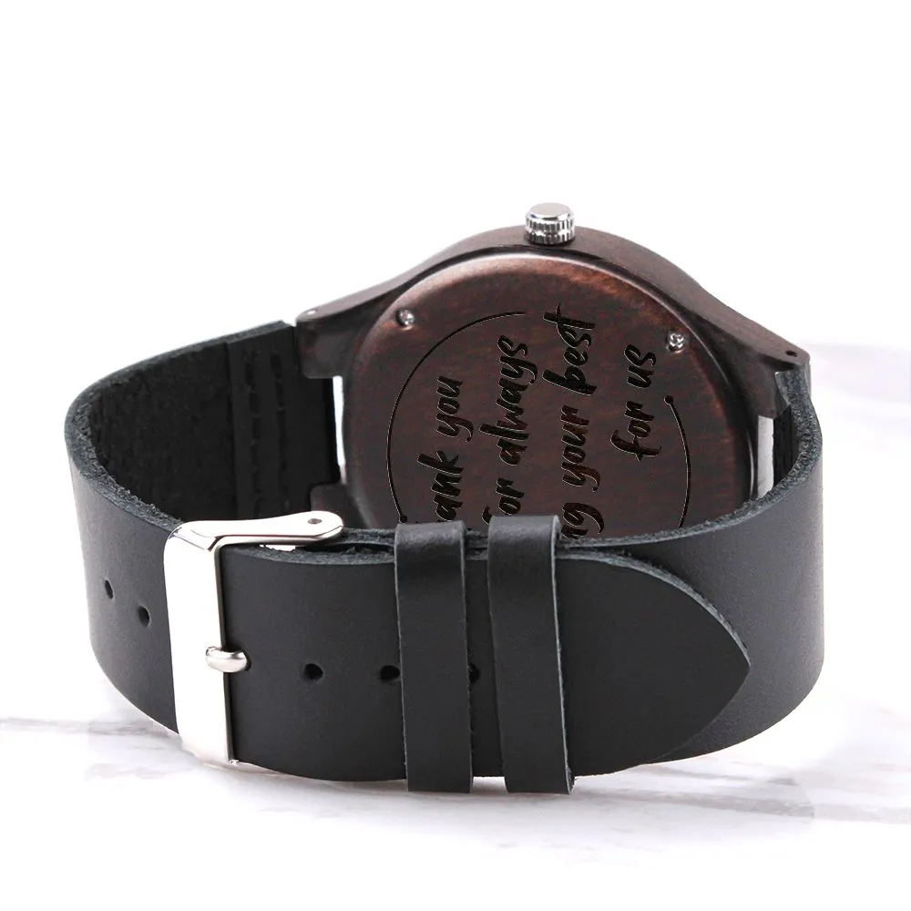 Thank You for Always Doing Your Best For Us, Gift for Dad, Father's Day Gift Engraved Wooden Watch